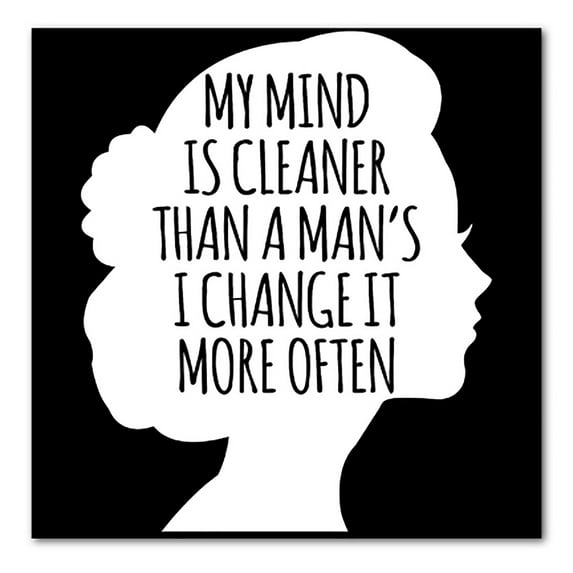 DistinctInk Custom Bumper Sticker - 6" x 6" Decorative Decal - Black Background - My Mind is Cleaner Than a Man's I Change It