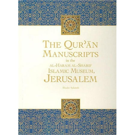 The Qur'an Manuscripts in the Al-Haram Al-Sharif Islamic Museum, Jerusalem