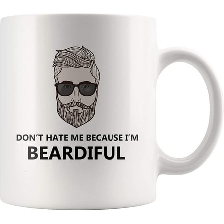 

Don t Hate Me Because I m Beardiful Beard Lover Men Uncle Dad Grandpa Drinkware Ceramic Coffee Mug 11 oz White