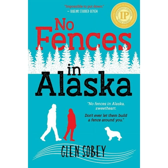 No Fences in Alaska, (Paperback)
