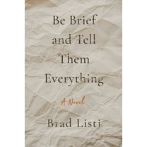 Be Brief and Tell Them Everything, (Paperback)