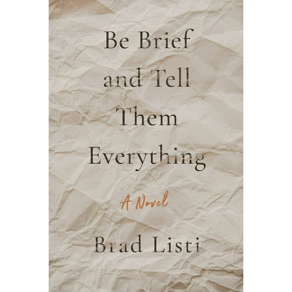 Be Brief and Tell Them Everything, (Paperback)