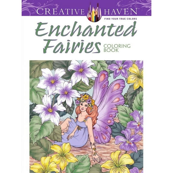 Adult Coloring Books: Fantasy Creative Haven Enchanted Fairies Coloring Book, (Paperback)