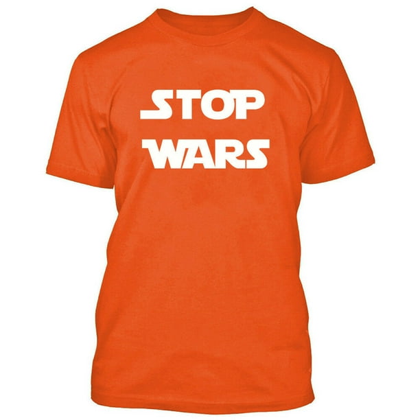 Moederland Posters Badkamer Stop War Printed Man T-shirt Funny Star Wars Party Tee Color Orange  3X-Large - Walmart.com
