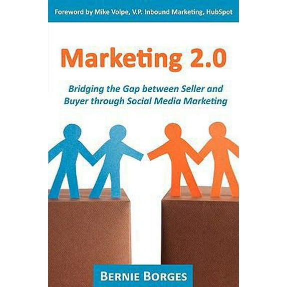 Pre-Owned Marketing 2.0: Bridging the Gap between Seller and Buyer through Social Media Marketing (Paperback) 1604942886 9781604942880