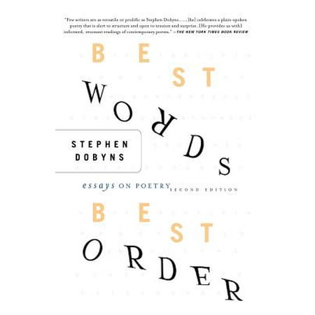 Best Words, Best Order, 2nd Edition : Essays on Poetry