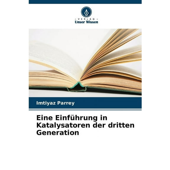 Eine EinfÃ¼hrung in Katalysatoren der dritten Generation, (Paperback)
