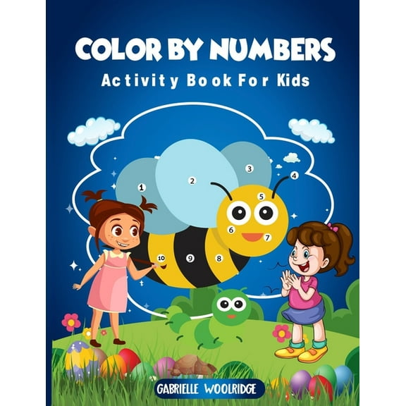Color By Numbers: Activity Book For Kids