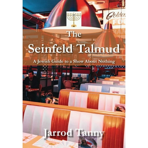 The Seinfeld Talmud: A Jewish Guide to a Show about Nothing, (Hardcover)