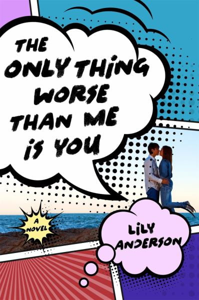the only thing worse than me is you by lily anderson the only thing worse than me is you by lily anderson
