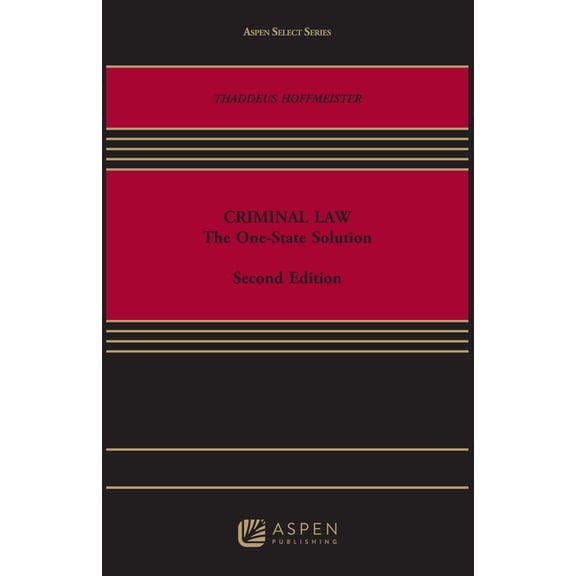 Aspen Select Criminal Law: The One-State Solution, (Hardcover)