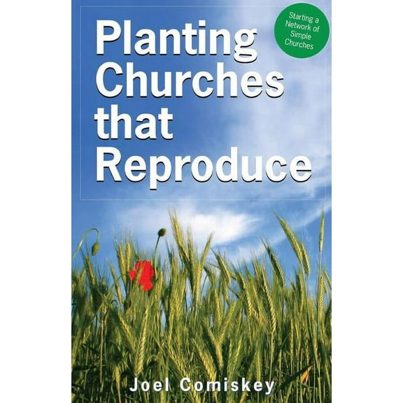 Planting Churches That Reproduce: Starting a Network of Simple Churches, (Paperback)