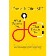 What Patients Say, What Doctors Hear, Used [Paperback]