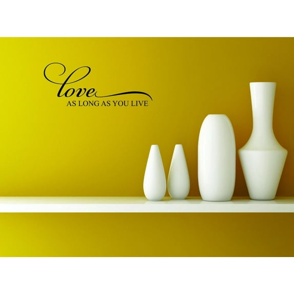 Unique Home Wall Stickers As Long As You Live Decal for Bedroom Living Room Nursery - Size: 11 In x 27 In