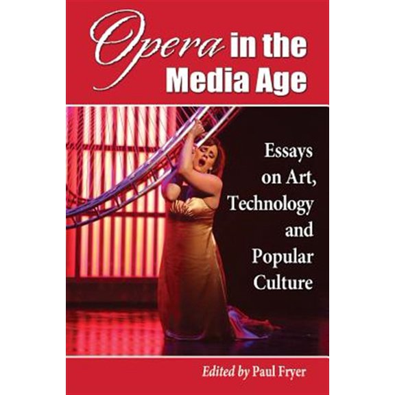 Pre-Owned Opera in the Media Age: Essays on Art, Technology and Popular Culture (Paperback)