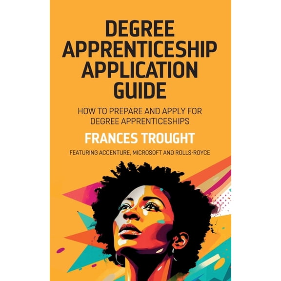 Degree Apprenticeship Application Guide, (Paperback)