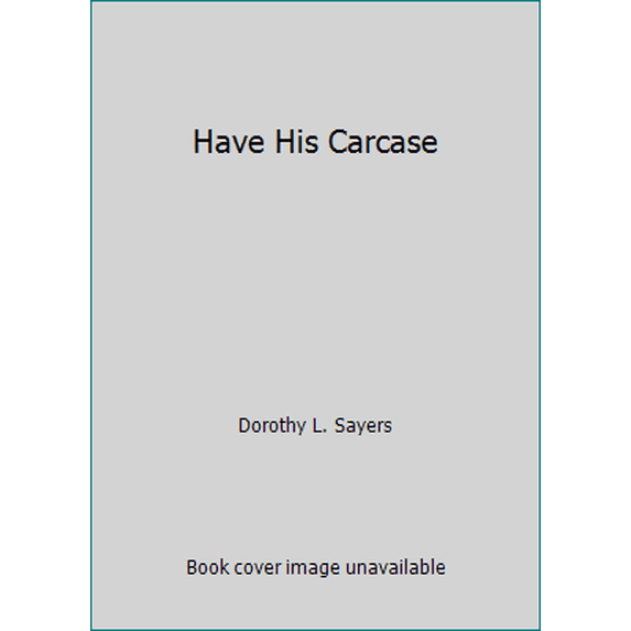 Pre-Owned Have His Carcase (Paperback) 0060809094 9780060809096