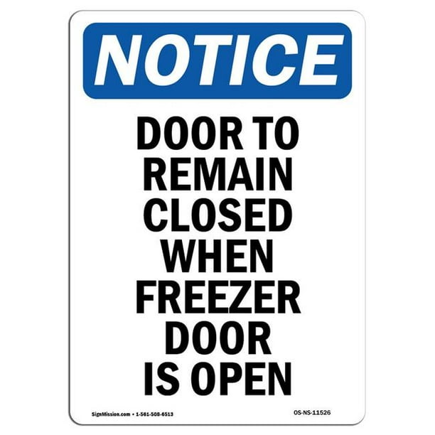 SignMission OS-NS-A-1824-V-11526 18 x 24 in. OSHA Notice Sign - Door to Remain Closed When Freezer