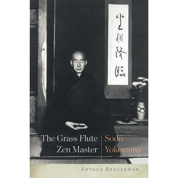 The Grass Flute Zen Master: Sodo Yokoyama (Paperback)