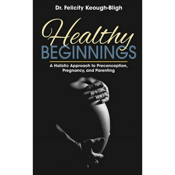 Healthy Beginnings, (Paperback)
