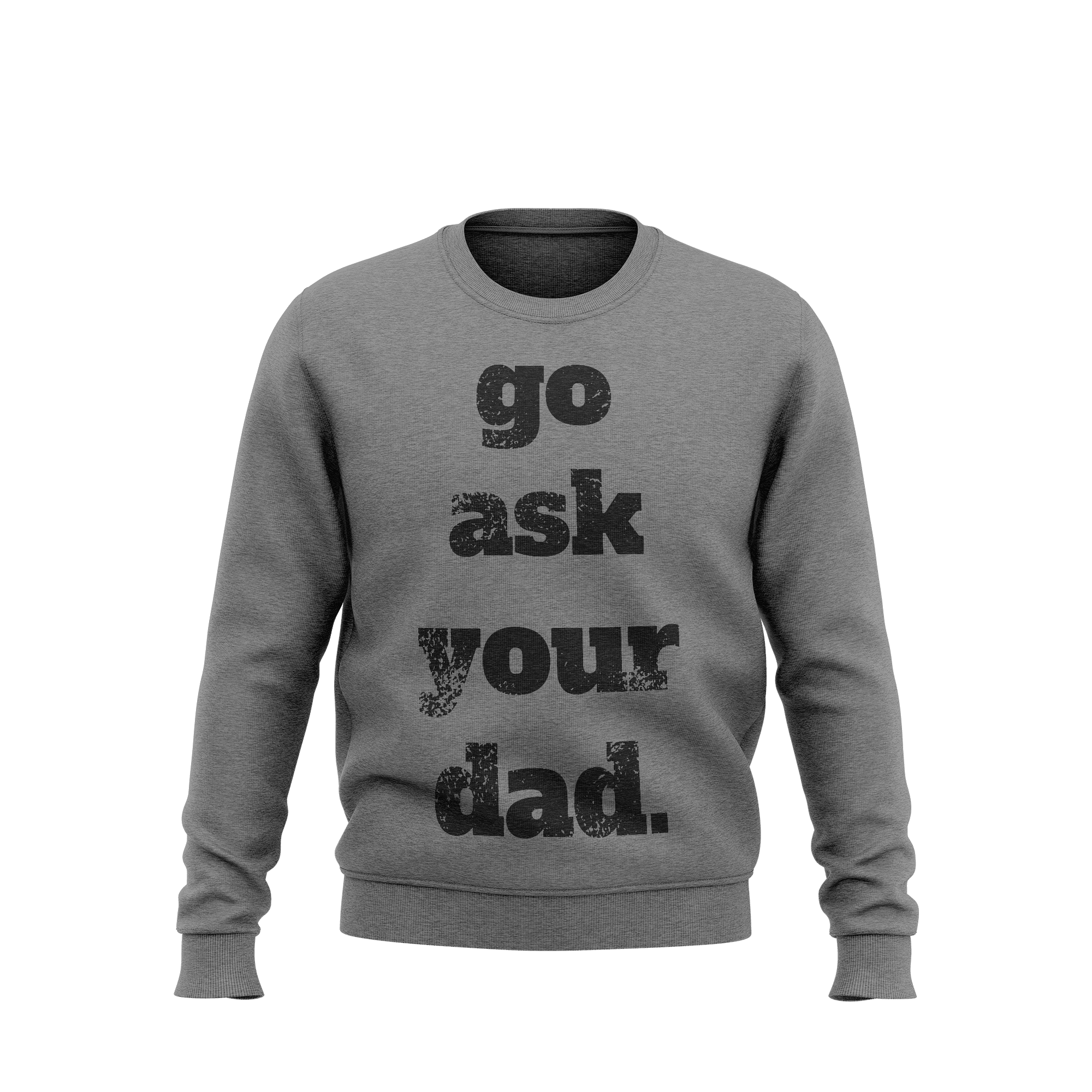 ask your dad shirt
