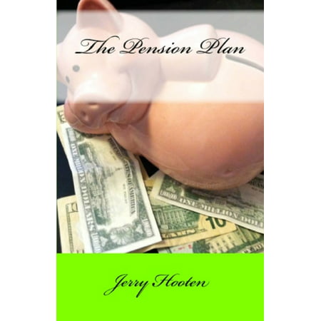 The Pension Plan - eBook (Best Private Pension Plans)