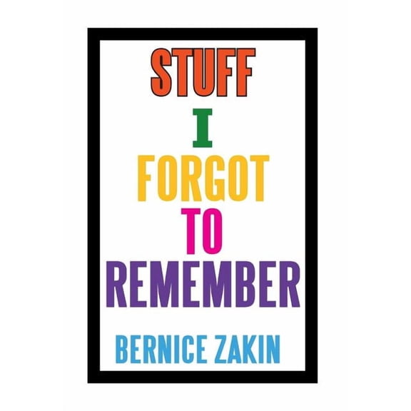 Stuff I Forgot to Remember (Hardcover)