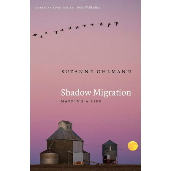 American Lives Shadow Migration: Mapping a Life, (Paperback)