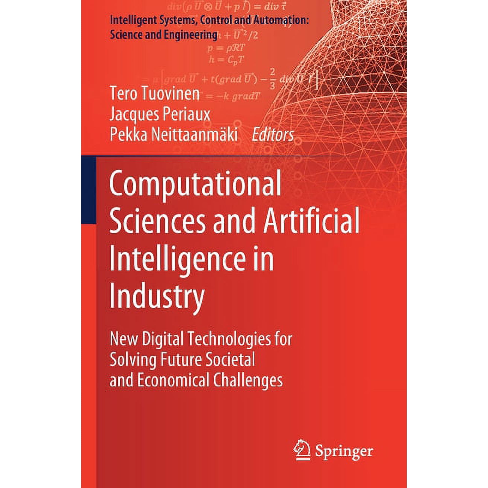 Intelligent Systems Control and Automat Computational Sciences and Artificial Intelligence in Industry: New Digital Technologies for Solving Future Societal and Book 76 (Paperback)
