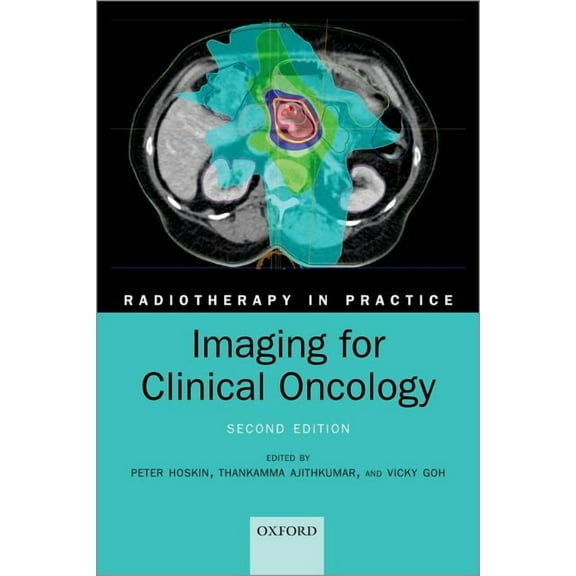 Radiotherapy in Practice Imaging for Clinical Oncology, (Paperback)