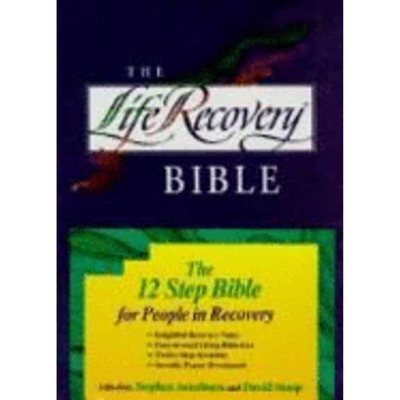 The Life Recovery Bible: The 12 Step Bible for People in Recovery (Paperback) 0842328092 9780842328098