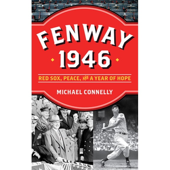 Pre-Owned Fenway 1946: Red Sox, Peace, and a Year of Hope (Hardcover) 1493046373 9781493046379
