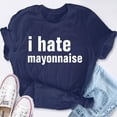 thumbnail image 6 of EcoLoom I Hate Mayonnaise Short Sleeve Unisex T Shirt Black-S, 6 of 6