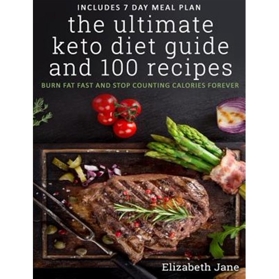 Pre-Owned The Ultimate Keto Diet Guide & 100 Recipes: Burn Fat Fast & Stop Counting Calories Forever (Hardcover) 0995534594 9780995534599
