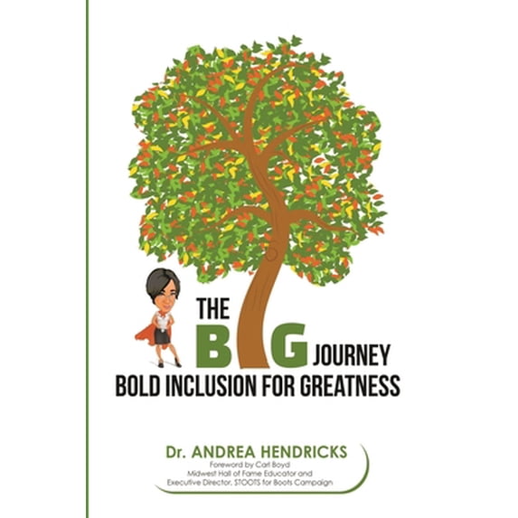 Pre-Owned The BIG Journey: Bold Inclusion for Greatness (Paperback) 1732683271 9781732683273