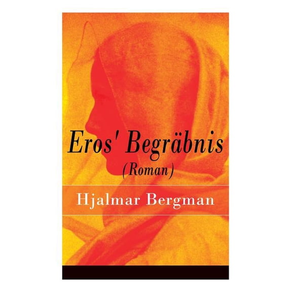 Eros' BegrÃ¤bnis (Roman), (Paperback)