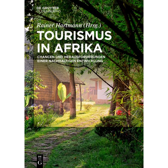 Tourismus in Afrika: Chancen Und Herausforderungen Einer Nachhaltigen Entwicklung, (Hardcover)