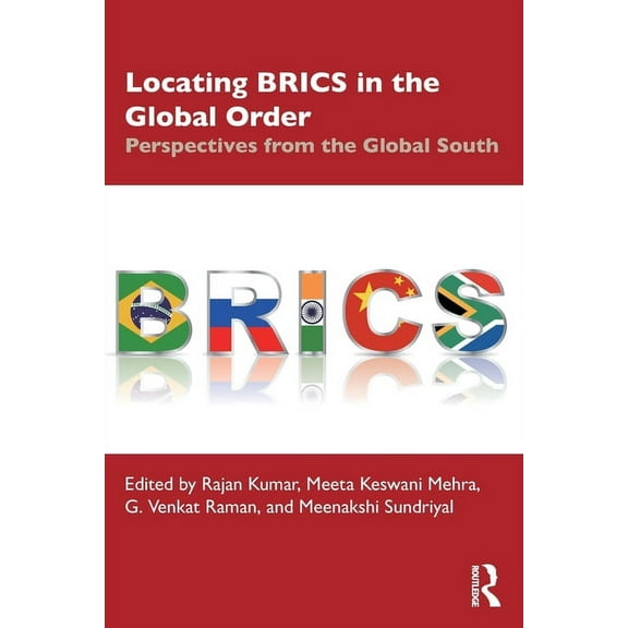 Locating Brics in the Global Order: Perspectives from the Global South, (Paperback)