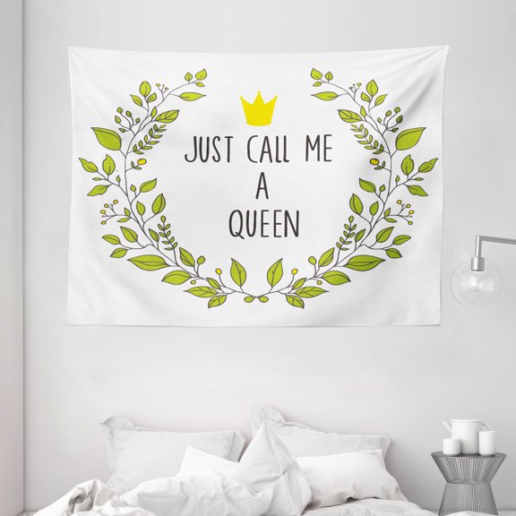 Queen Tapestry, Green Wreath Spring Branches with Lettering Just Call Me a Queen Little Crown, Wall Hanging for Bedroom Living Room Dorm Decor, 80W X 60L Inches, Green Yellow Black, by Ambesonne
