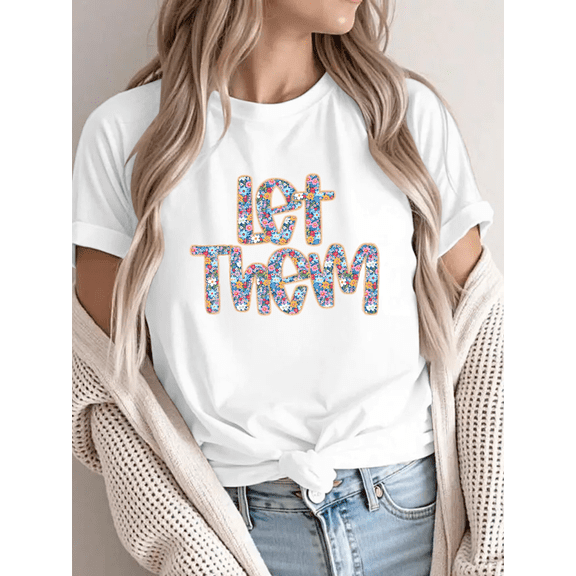 White Womans Let Them Floral Pattern Graphic Tees Print Tshirt S-5XL Shirts Tops
