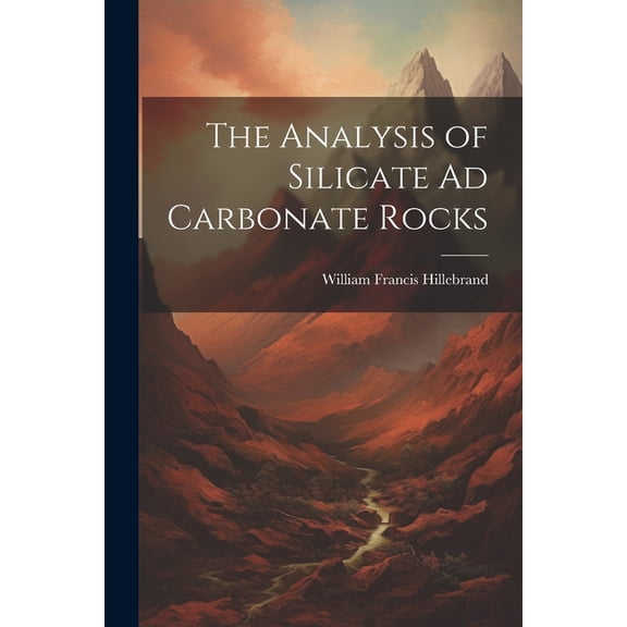The Analysis of Silicate Ad Carbonate Rocks (Paperback)