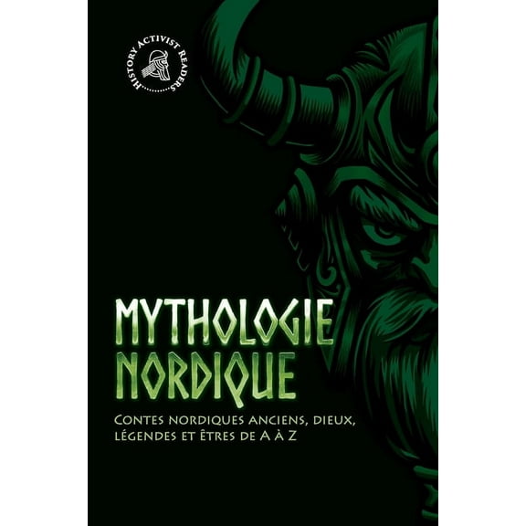 Mythologie nordique: Contes nordiques anciens, dieux, légendes et êtres de A à Z, (Paperback)