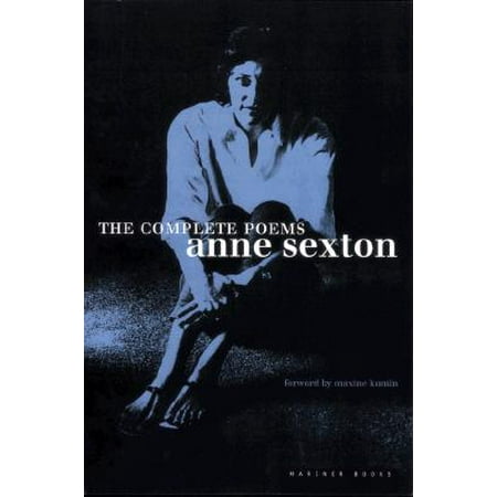 The Complete Poems : Anne Sexton (Anne Sexton Poems Best)