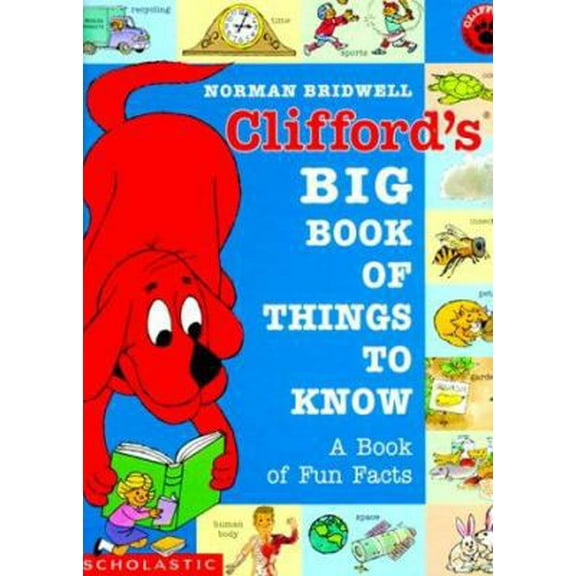 Pre-Owned Clifford's Big Book of Things to Know (Clifford, the Big Red Dog) (Hardcover) 0590003852 9780590003858