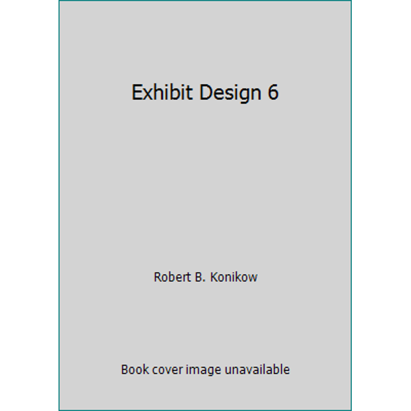 Pre-Owned Exhibit Design 6 (Hardcover) 0866362843 9780866362849