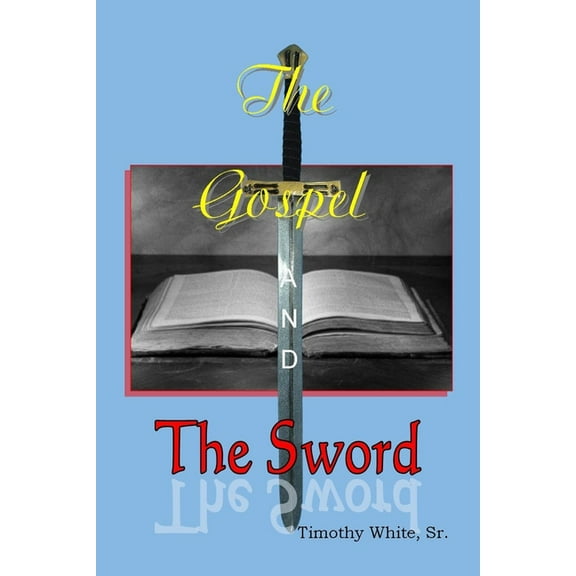 The Gospel and The Sword (Paperback)