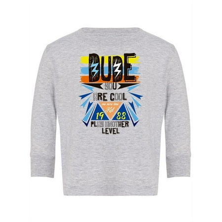 

You Are Cool Long Sleeve Toddler -Image by Shutterstock 3 Toddler
