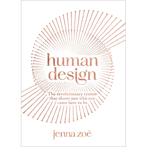 Pre-Owned Human Design: The Revolutionary System That Shows You Who You Came Here to Be (Paperback) 1401971199 9781401971199