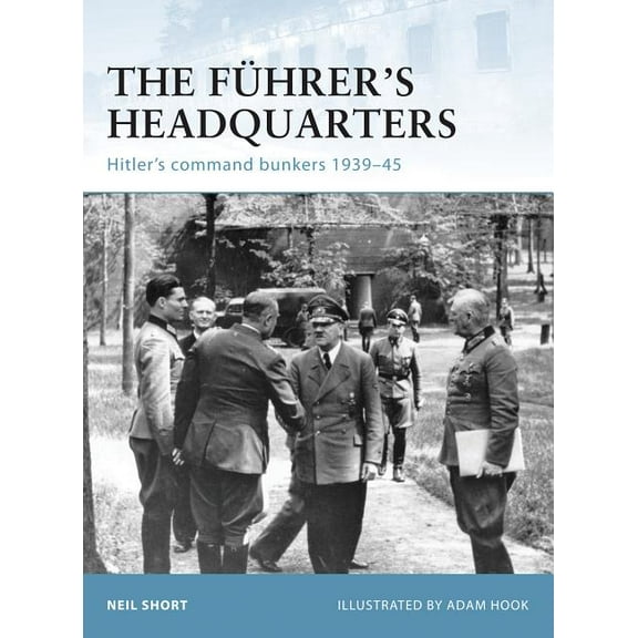 Fortress: The Führer’s Headquarters : Hitler’s command bunkers 1939–45 (Paperback)