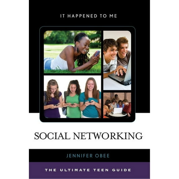 It Happened to Me Social Networking: The Ultimate Teen Guide, Book 32, (Hardcover)